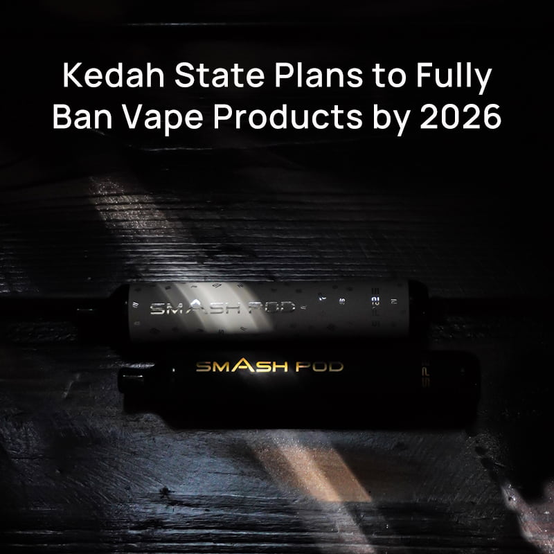 Kedah State Plans to Fully Ban Vape Products by 2026