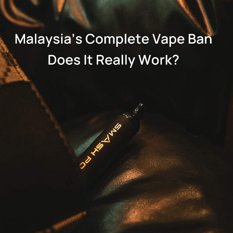 Malaysia Vape Ban Proposal Sparks Debate: Industry Calls for Regulation Over Prohibition